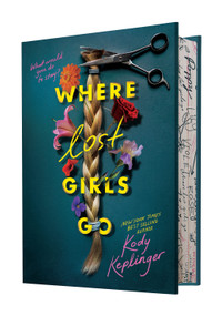Where Lost Girls Go by Kody Keplinger, 9781338685077