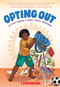 Opting Out by Maia Kobabe, Swati "Lucky" Srikumar, Swati "Lucky" Srikumar, Maia Kobabe, 9781339012247