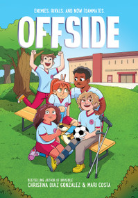 Offside: A Graphic Novel - 9781546111030 by Christina Diaz Gonzalez, Mari Costa