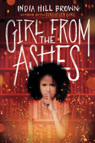 Girl from the Ashes by India Hill Brown, 9781546116400