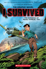 I Survived the Bombing of Pearl Harbor, 1941 (I Survived Graphic Novel #14) - 9781546137764 by Lauren Tarshis, Peter Wartman