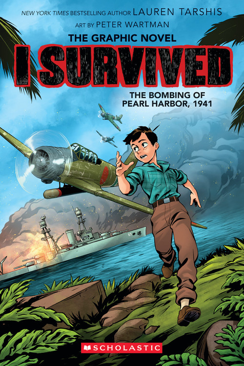 I Survived the Bombing of Pearl Harbor, 1941 (I Survived Graphic Novel #14) - 9781546137764 by Lauren Tarshis, Peter Wartman