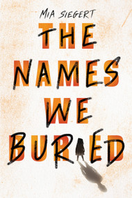 The Names We Buried by Mia Siegert, 9798225014551