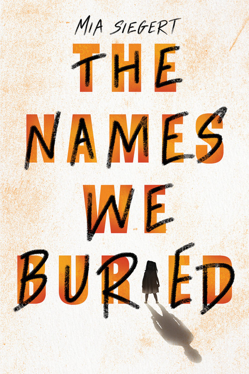 The Names We Buried by Mia Siegert, 9798225014551