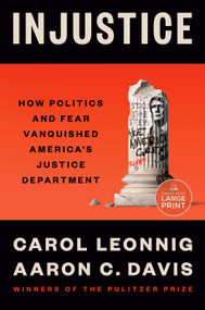 Injustice (How Politics and Fear Vanquished America's Justice Department) - 9798217082537 by Carol Leonnig, Aaron C. Davis, 9798217082537