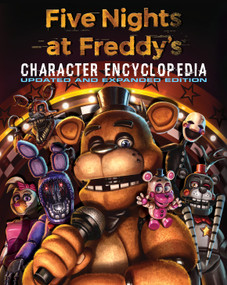 Five Nights at Freddy's Character Encyclopedia: Updated and Expanded Edition (An AFK Book) by Scott Cawthon, 9798225030513