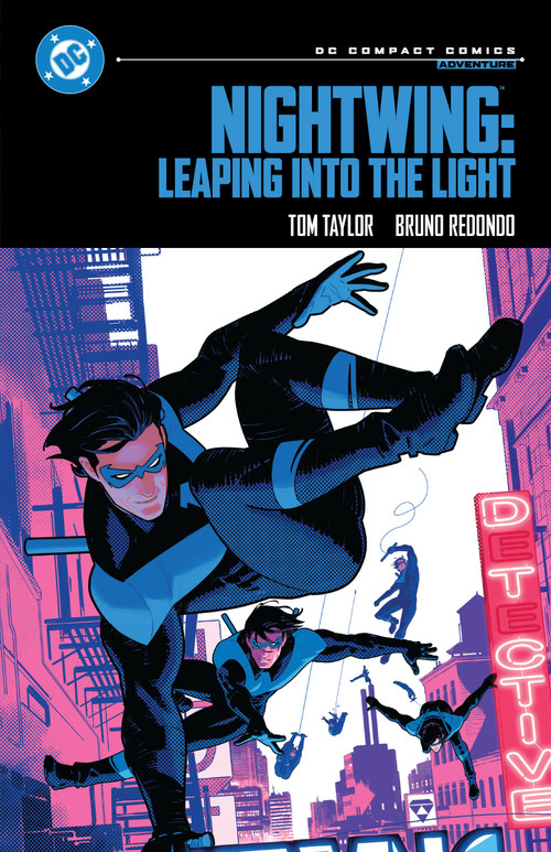Nightwing: Leaping into the Light: DC Compact Comics Edition by Tom Taylor, Bruno Redondo, Neil Edwards, 9781799507703