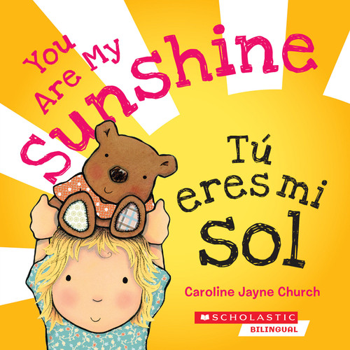 You Are My Sunshine / Tú eres mi sol (Spanish Edition) by Jimmie Davis, Caroline Jayne Church, 9798225061494