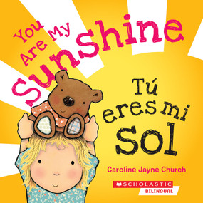 You Are My Sunshine / Tú eres mi sol (Spanish Edition) by Jimmie Davis, Caroline Jayne Church, 9798225061494