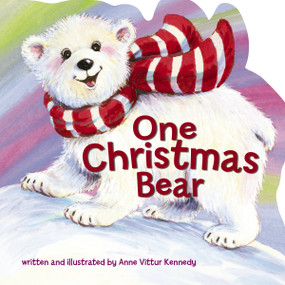One Christmas Bear by Anne Vittur Kennedy, 9780718090142