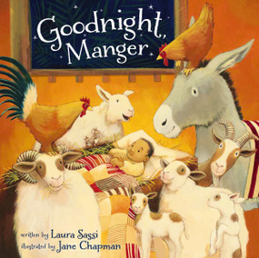 Goodnight, Manger by Laura Sassi, Jane Chapman, 9780310755715