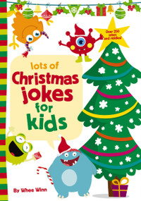 Lots of Christmas Jokes for Kids (A Funny, Laugh Out Loud Holiday Busy Book for Children with Over 250 Jokes, Riddles, and Puns) by Whee Winn, 9780310767107