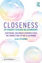 Closeness in Student-Teacher Relationships (Centering Children's Perspectives on Connection in the Classroom) by Clio Stearns, 9781032997629