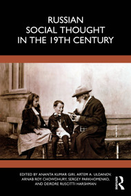 Russian Social Thought in the 19th Century by Ananta Kumar Giri, Artem A. Uldanov, Arnab Roy Chowdhury, Sergey Parkhomenko, Deirdre Ruscitti Harshman, 9781032890548