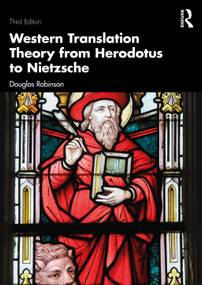 Western Translation Theory from Herodotus to Nietzsche by Douglas Robinson, 9781032867113