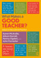What Makes a Good Teacher? (Values in Educational Practice) by Karen McArdle, Alison Hurrell, Penny Ogden, John Forrester, 9781032677606