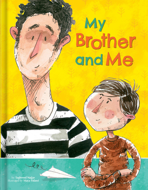 My Brother and Me by Taghreed Najjar, Maya Fidawi, CrackBoom! Books, 9782898020131