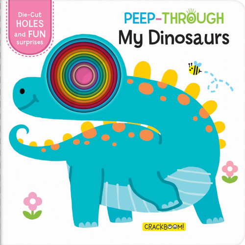 Peep-Through ... My Dinosaurs by Bangson Books, CrackBoom! Books, 9782898024269