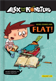 Graphic Novel: Alex and the Monsters - Here Comes Mr. Flat! | Funny Comic Book Adventure for Kids Ages 6-10 | Book 1 in the Alex and the Monsters Series by Jaume Copons, Liliana Fortuny, David Warriner, CrackBoom! Books, 9782924786093