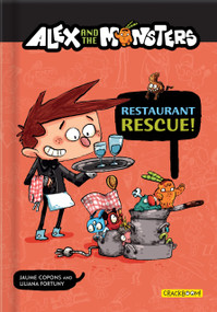 Graphic Novel: Alex and the Monsters - Restaurant Rescue! | Funny Comic Book Adventure for Kids Ages 6-10 | Book 2 in the Alex and the Monsters Series by Jaume Copons, Liliana Fortuny, David Warriner, CrackBoom! Books, 9782924786109