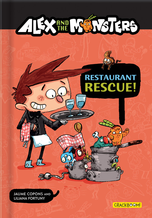 Graphic Novel: Alex and the Monsters - Restaurant Rescue! | Funny Comic Book Adventure for Kids Ages 6-10 | Book 2 in the Alex and the Monsters Series by Jaume Copons, Liliana Fortuny, David Warriner, CrackBoom! Books, 9782924786109