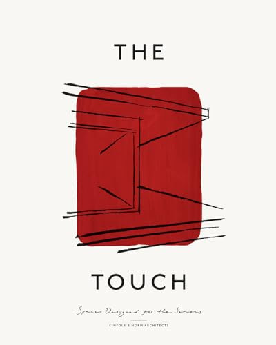 The Touch (Spaces Designed for the Senses) by Kinfolk, Norm Architects, gestalten, 9783899559781