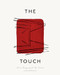The Touch (Spaces Designed for the Senses) by Kinfolk, Norm Architects, gestalten, 9783899559781