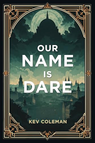 Our Name Is Dare by Kev Coleman, 9781636987866