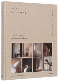 Soft Minimal (Norm Architects: A Sensory Approach to Architecture and Design) by Norm Architects, 9783967040555