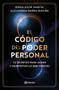El código del poder personal: 22 secretos para sanar y manifestar lo que mereces / The Code to Your Power (Spanish Edition) by Emma Ailín García, Alejandra Parra Rincón, 9786073931618