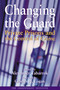Changing the Guard (Private Prisons and the Control of Crime) by Alexander Tabarrok, Charles H. Logan, 9780945999874