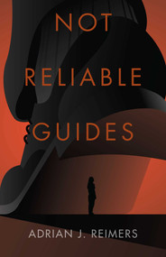 Not Reliable Guides (An Analysis of Some Covenant Community Structures) by Adrian J. Reimers, 9781939430281