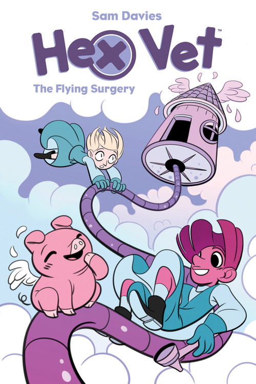 Hex Vets: The Flying Surgery by Sam Davies, Sam Davies, 9781684154784