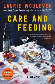 Care and Feeding (A Memoir) - 9780063327627 by Laurie Woolever, 9780063327627