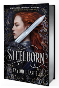 Steelborn (Deluxe Limited Edition) by Taylor J. LaRue, 9780316599412