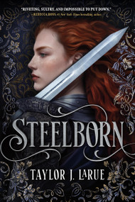 Steelborn (Standard Edition) by Taylor J. LaRue, 9780316601627