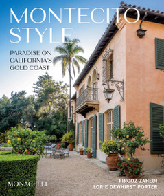 Montecito Style (Paradise on California's Gold Coast) by Firooz Zahedi, Lorie Dewhirst Porter, Marc Appleton, 9781580935951