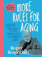More Rules for Aging (Making the Most of Your Ridiculous, Wondrous Life) by Roger Rosenblatt, 9781969010033