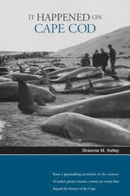 It Happened on Cape Cod by Shawnie Kelley, 9780762738243