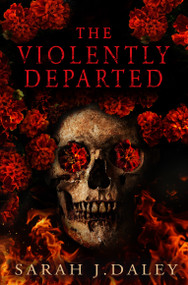 The Violently Departed by Sarah J. Daley, 9781915998255