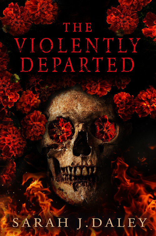 The Violently Departed by Sarah J. Daley, 9781915998255