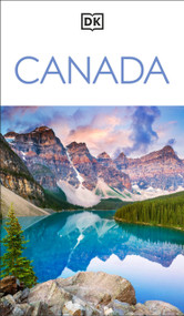 DK Canada (Must-See Sights. Culture & History. Detailed Maps & Tours. Covers Niagara Falls, Toronto, Vancouver, & more) by DK Travel, 9780241784464