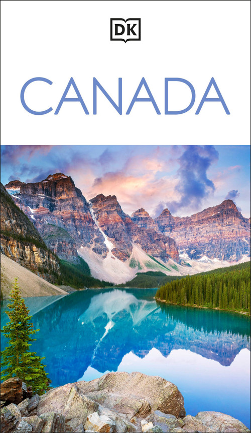 DK Canada (Must-See Sights. Culture & History. Detailed Maps & Tours. Covers Niagara Falls, Toronto, Vancouver, & more) by DK Travel, 9780241784464