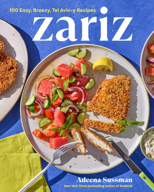 Zariz (100 Easy, Breezy, Tel Aviv-y Recipes) by Adeena Sussman, 9780593719015