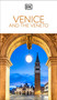 DK Venice and the Veneto (Must-See Sights. Culture & History. Detailed Maps & Tours. Covers San Marco, Verona, & more) by DK Travel, 9780241784488