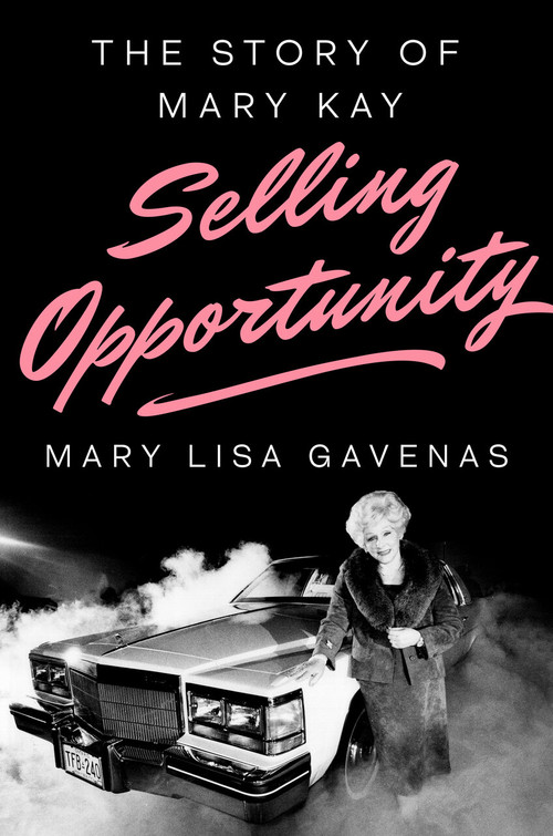 Selling Opportunity (The Story of Mary Kay) by Mary Lisa Gavenas, 9780670015412