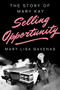 Selling Opportunity (The Story of Mary Kay) by Mary Lisa Gavenas, 9780670015412