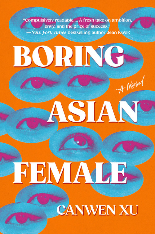 Boring Asian Female by Canwen Xu, 9780593954584
