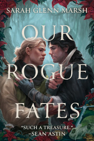 Our Rogue Fates (A Novel) by Sarah Glenn Marsh, 9798892424295