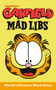 Garfield Mad Libs (World's Greatest Word Game) by Brandon T. Snider, Mad Libs, 9798217050918